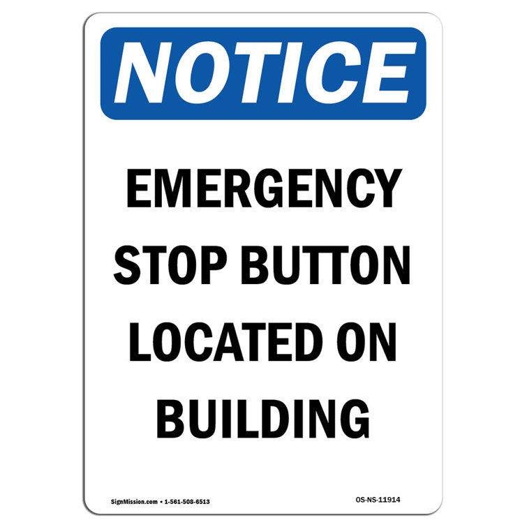 SignMission OSHA Notice Emergency Stop Button Located Sign Heavy